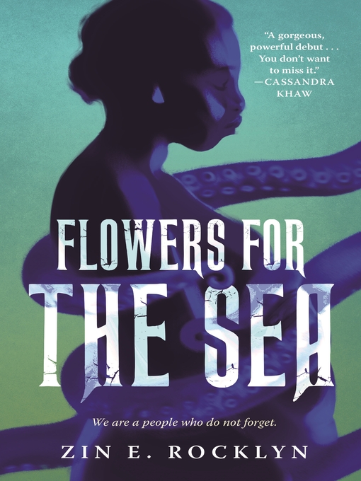 Title details for Flowers for the Sea by Zin E. Rocklyn - Wait list